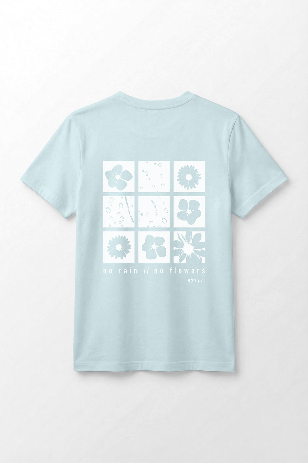 no rain no flowers - T-Shirt
